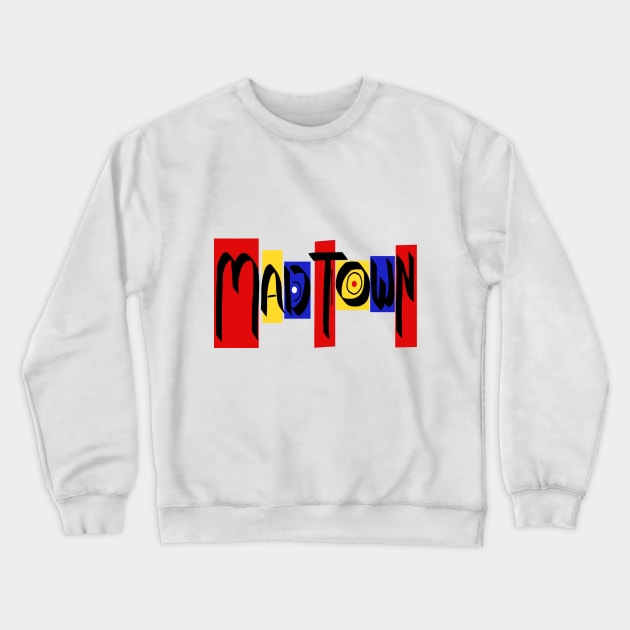 MAD TOWN STUDIO 2 (F&B) Crewneck Sweatshirt by madtownstudio3000